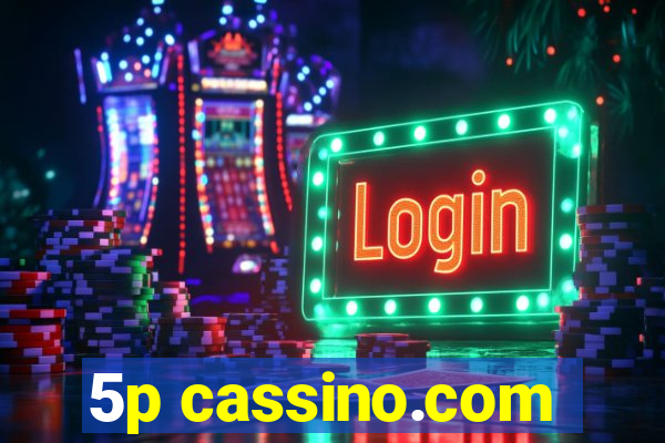 5p cassino.com